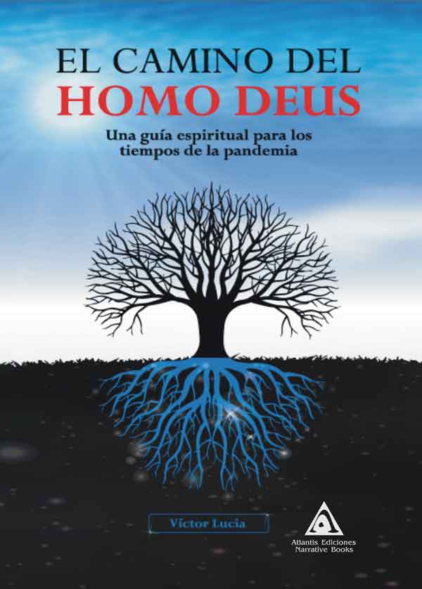 El camino del Homo Deus, una obra de Víctor Lucía