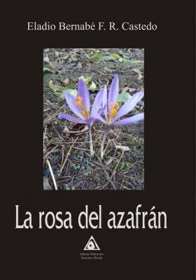 La rosa del azafrán, una obra de Eladio Bernabé F. R. Castedo