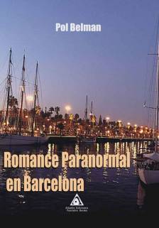 Romance paranormal en Barcelona, una obra de Pol Belman