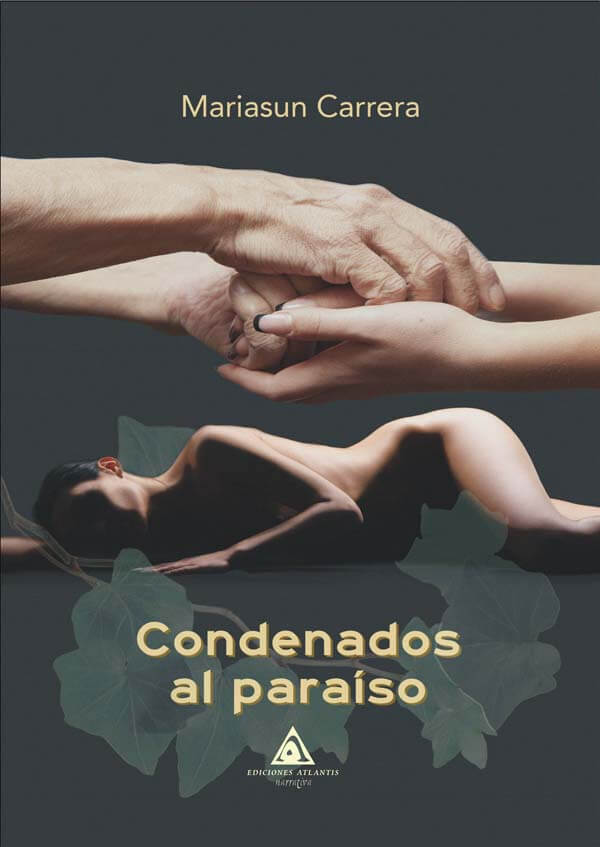 Condenados al paraíso. una novela de Mariasun Carrera.