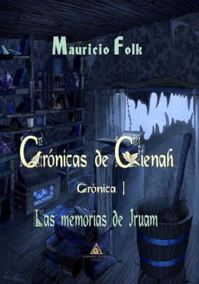 'Crónicas de Gienah. Crónica I: Las memorias de Iruam'