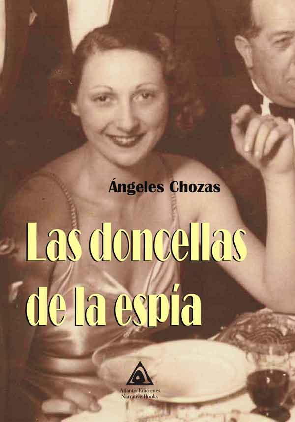 Las doncellas de la espía, una novela de Ángeles Chozas.
