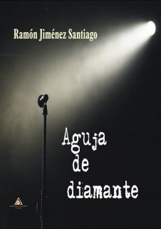 Aguja de diamante de Ramón Jiménez Santiago