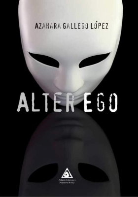 Alter Ego, una novela de Azahara Gallego López.