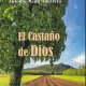 El castaño de Dios, una novela de Antonio Mena Guerrero.