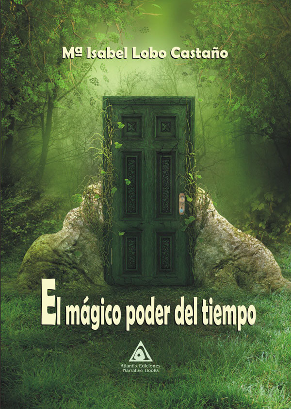 El mágico poder del tiempo, una novela de María Isabel Lobo Castaño