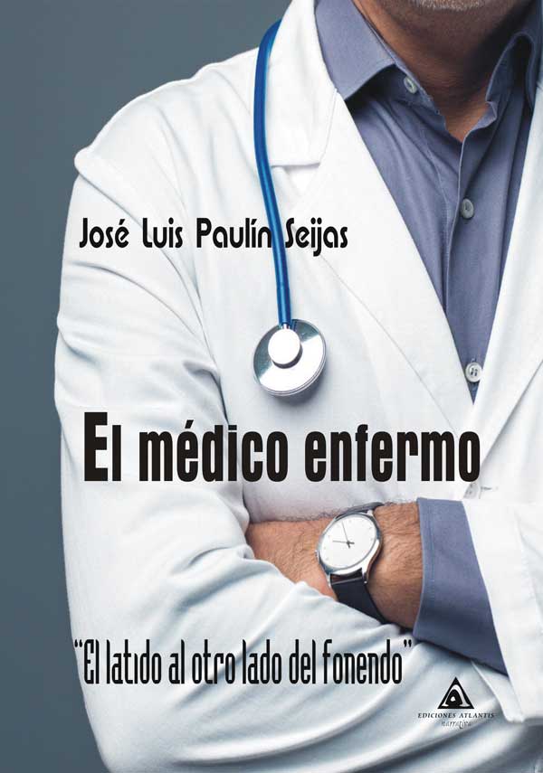 El médico enfermo. un libro de José Luis Paulín