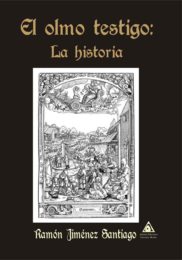 El olmo testigo: la historia, una novela de Ramón Jiménez Santiago.