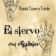 El siervo del diablo, una novela de Daniel Clavero Toledo.