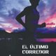 El último corredor, una novela de José Carrera.