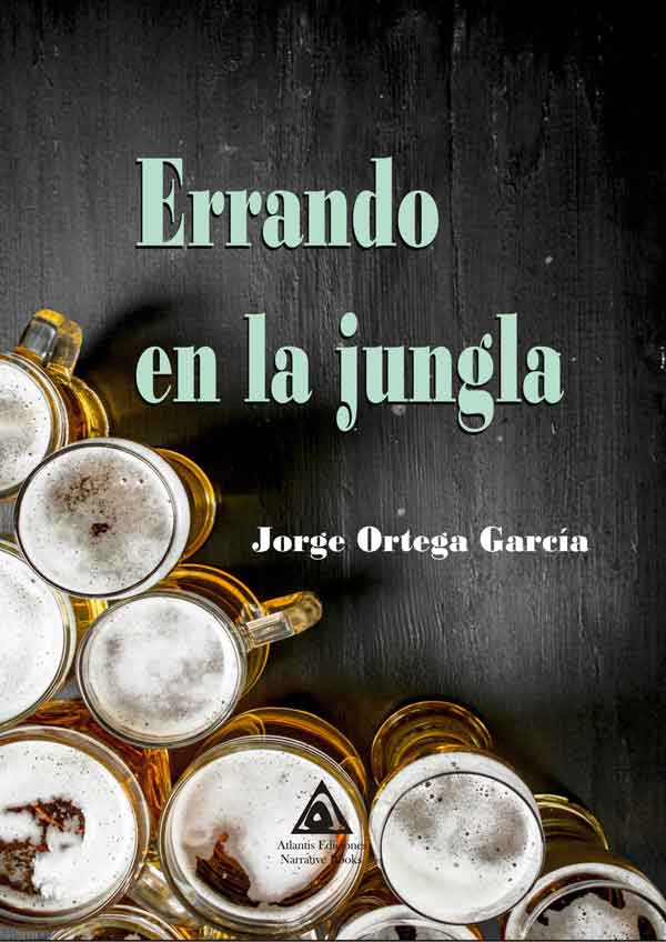 Errando en la jungla, una obra de Jorge Ortega García.