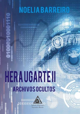 Hera Ugarte II. Archivos ocultos, una obra de Noelia Barreiro