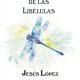 La encrucijada de las libélulas, una novela de Jesús López