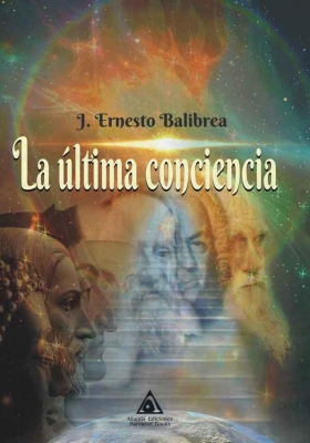 La última conciencia, una obra de J. Ernesto Balibrea