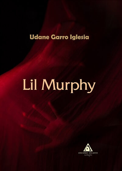 Lil Murphy, novela de misterio de la autora Udane Garro Iglesia