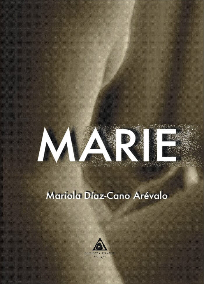Marie, una novela de Mariola Díaz-Cano Arévalo.