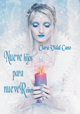 Nueve hijos para nueve reinos, una novela de Clara Vidal Cano