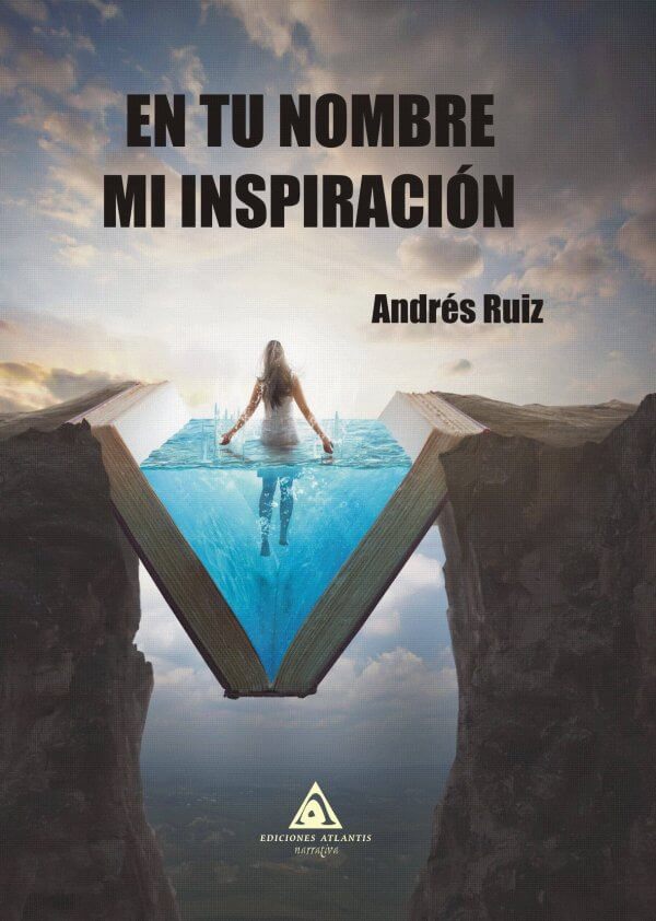 En tu nombre mi inspiración, un libro escrito por Andrés Ruíz.