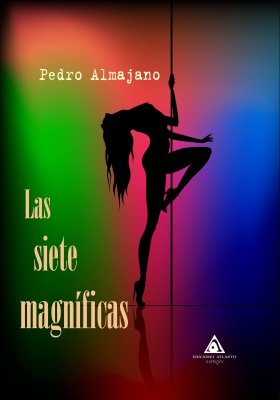 Las siete magníficas, un libro escrito por Pedro Almajano.