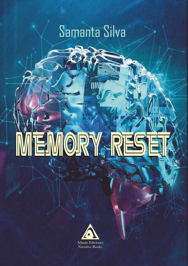 Memory Reset, una novela de Samanta Silva.