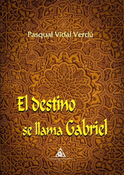 El destino se llama Gabriel de Pasqual Vidal Verdú