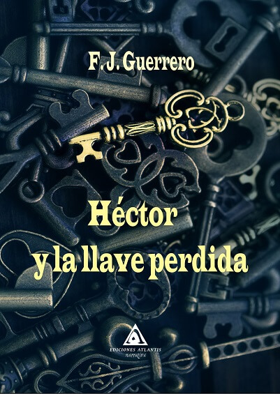 Héctor y la llave perdida, del autor F. J. Guerrero