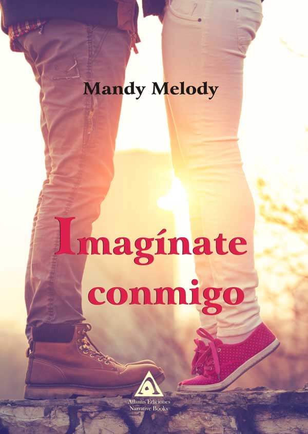 Imagínate conmigo, una novela de Mandy Melody