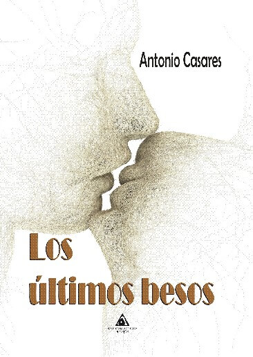 Portada de la novela de Antonio Casares 'Los últimos besos'
