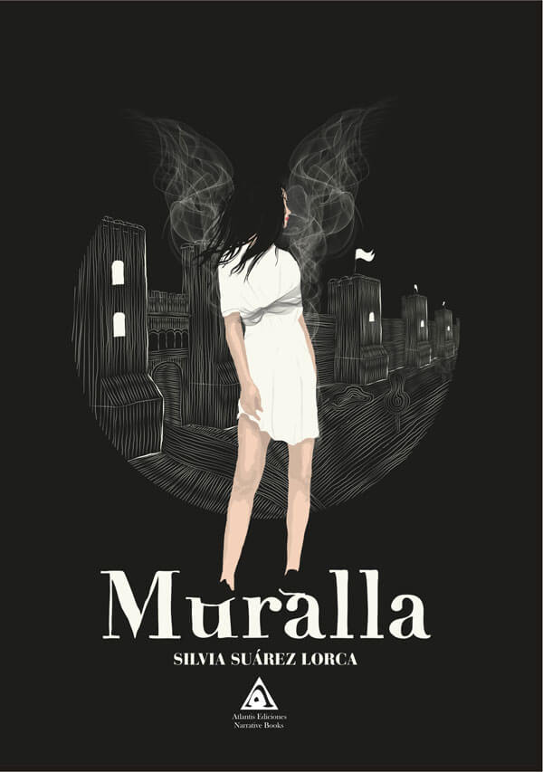 Muralla, una novela de Silvia Suárez Lorca.