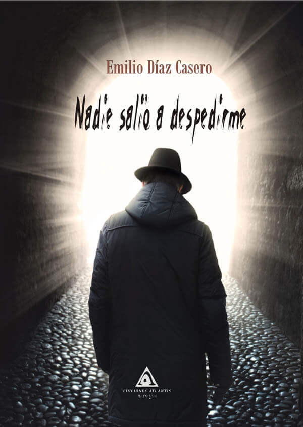 Nadie salió a despedirme, una novela de Emilio Díaz Casero