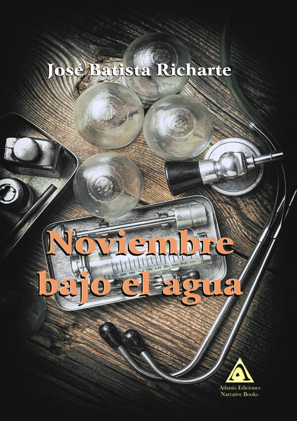 Noviembre bajo el agua, una novela de José Batista Richarte.