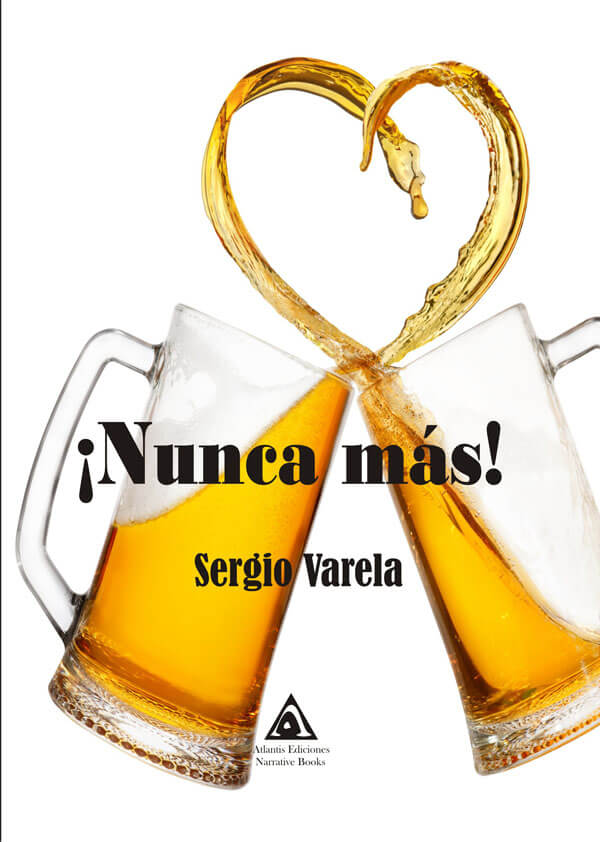 ¡Nunca más! Una novela urbana escrita por Sergio Varela.
